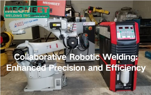 Collaborative Robotic Welding is Enhancing Precision and Efficiency.jpg